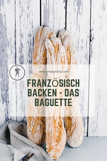 Pinterestgrafik zum Blogbeitrag Französisch Backen - das Baguette